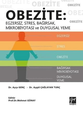 Obezite: Egzersiz, Stres, Bağırsak, Mikrobiyotası ve Duygusal Yeme | Gazi Kitabevi (Ciltsiz)  - Resim 1