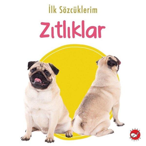 İlk Sözcüklerim - Zıtlıklar | Beyaz Balina Yayınları (İnce Kapak)  - Resim 1