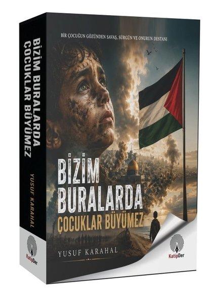 Bizim Buralarda Çocuklar Büyümez | KatipDer Yayınları (İnce Kapak)  - Resim 1