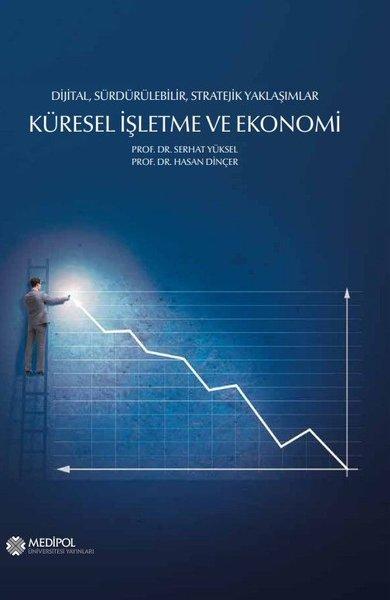 Küresel İşletme ve Ekonomi - Dijital Sürdürülebilir Stratejik Yaklaşımlar | Medipol Unv (İnce Kapak)  - Resim 1