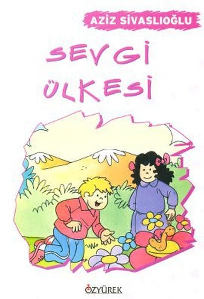 Sevgi Ülkesi | Özyürek Yayınevi (İnce Kapak)  - Resim 1