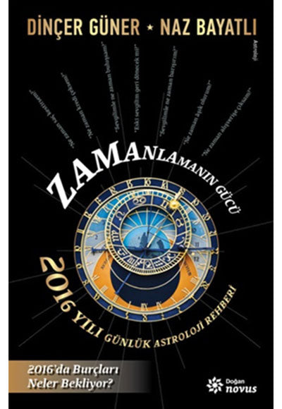 Zamanlamanın Gücü - 2016 Yılı Günlük Astroloji Rehberi - Dinçer Güner kitap kapağı