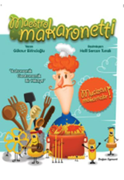 Maestro Makaronetti Doğan Egmont Yayıncılık - Göknur Birincioğlu kitap kapağı