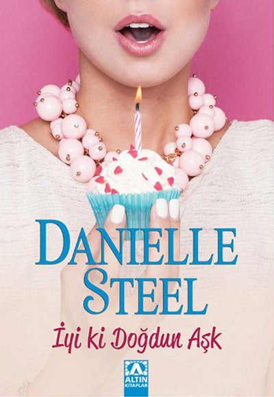 İyi ki Doğdun Aşk - Danielle Steel kitap kapağı