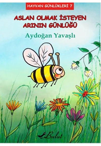 Aslan Olmak İsteyen Arının Günlüğü - Aydoğan Yavaşlı kitap kapağı