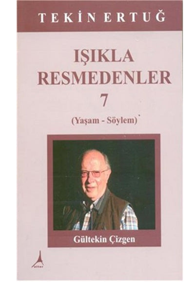 Işıkla Resmedenler 7 - Tekin Ertuğ kitap kapağı