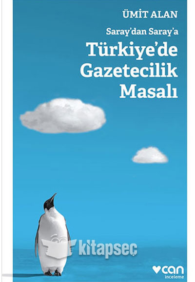 Saray'dan Saray'a Türkiye'de Gazetecilik Masalı - Ümit Alan kitap kapağı
