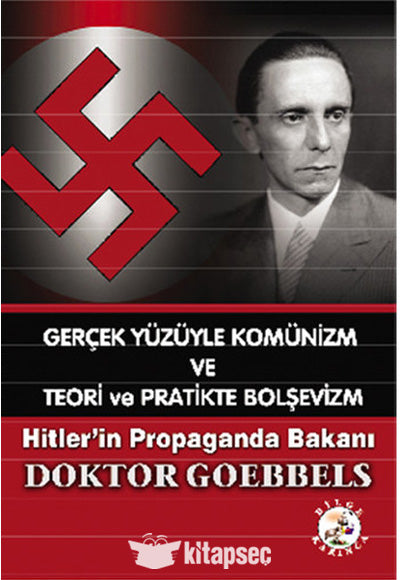 Gerçek Yüzüyle Komünizm ve Teori ve Pratikte Bolşevizm - Doktor Goebbels kitap kapağı