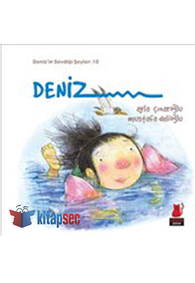 Deniz / Deniz'in Sevdiği Şeyler 10 - Ayla Çınaroğlu kitap kapağı