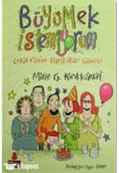Büyümek İstemiyorum Luka Can'ın Harikalar Güncesi - Mine G. Kırıkkanat kitap kapağı