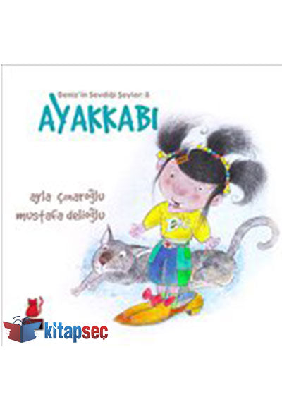 Ayakkabı / Deniz'in Sevdiği Şeyler -8 - Ayla Çınaroğlu kitap kapağı