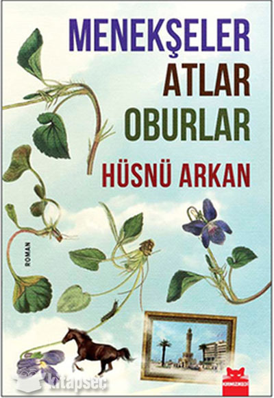 Menekşeler Atlar Oburlar - Hüsnü Arkan kitap kapağı