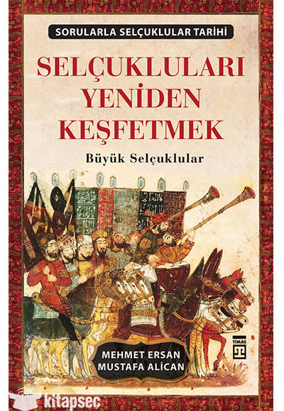 Selçukluları Yeniden Keşfetmek - Timaş Komisyon kitap kapağı