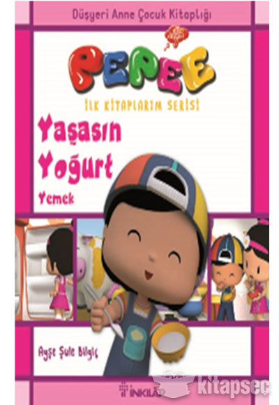 Pepee İlk Kitaplarım Serisi Yaşasın Yoğurt Yemek - Ayşe Şule Bilgiç kitap kapağı