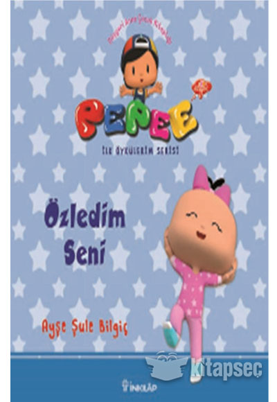 Pepee - Özledim Seni / İlk Öykülerim Serisi - Ayşe Şule Bilgiç kitap kapağı