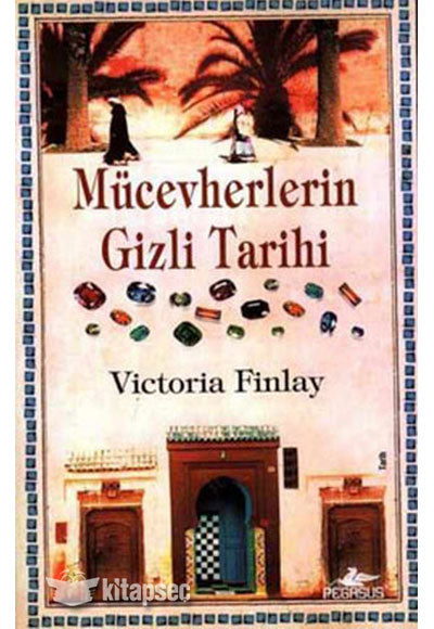 Mücevherlerin Gizli Tarihi - Victoria Finlay kitap kapağı