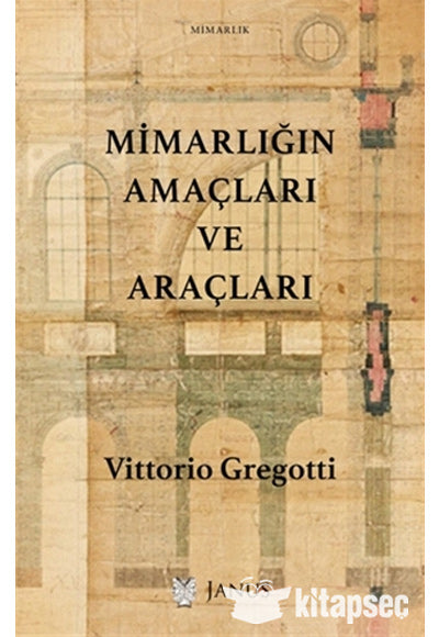 Mimarlığın Amaçları ve Araçları - Vittorio Gregotti kitap kapağı