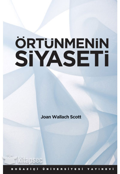 Örtünmenin Siyaseti - Joan Wallach Scott kitap kapağı