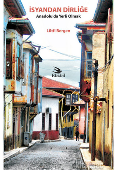 İsyandan Dirliğe Ebabil Yayıncılık - Lütfi Bergen kitap kapağı