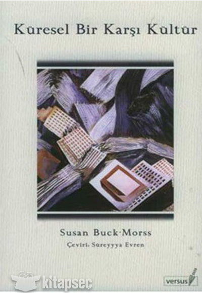 Küresel Bir Karşı Kültür - Susan Buck Morss kitap kapağı