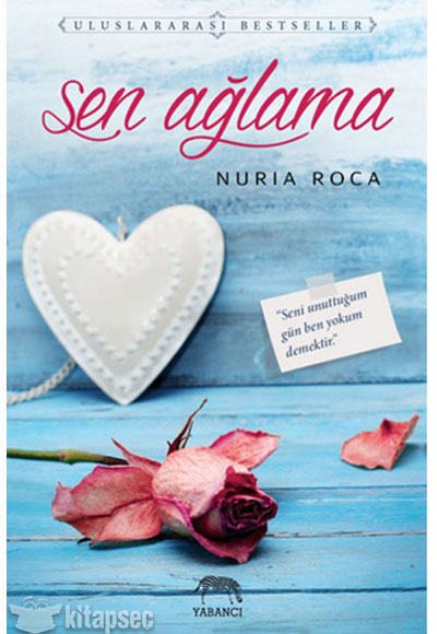 Sen Ağlama - Nuria Roca kitap kapağı