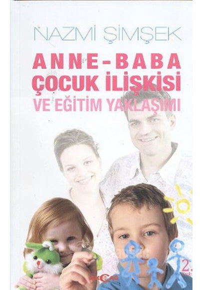 Anne - Baba Çocuk İlişkisi ve Eğitim Yaklaşımı - Nazmi Şimşek kitap kapağı