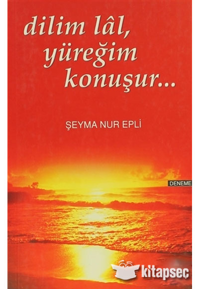 Dilim Lal Yüreğim Konuşur - Şeyma Nur Epli kitap kapağı