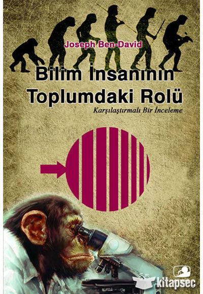 Bilim İnsanının Toplumdaki Rolü Karşılaştırmalı Bir İnceleme - Joseph Ben-David kitap kapağı