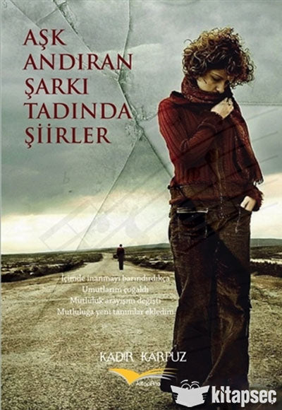 Aşk Andıran Şarkı Tadında Şiirler - Kadir Karpuz kitap kapağı