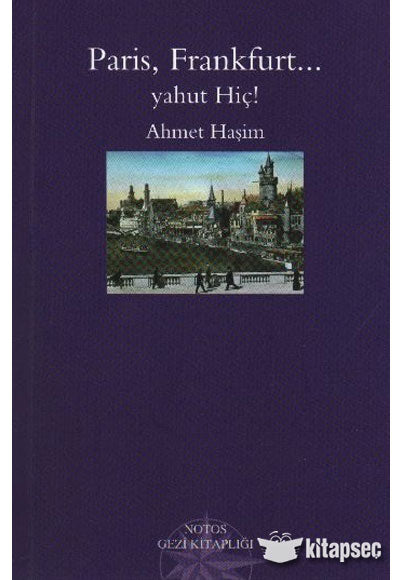 Paris, Frankfurt... Yahut Hiç! - Ahmet Haşim kitap kapağı