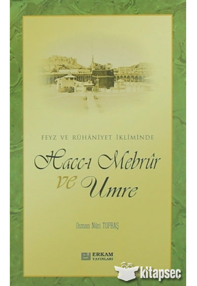 Hacc-ı Mebrur ve Umre - Osman Nuri Topbaş kitap kapağı