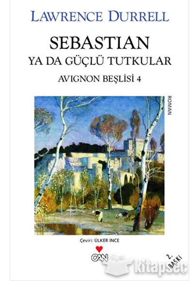 Sebastian ya da Güçlü Tutkular / Avignon Beşlisi 4 - Lawrence Durrell kitap kapağı