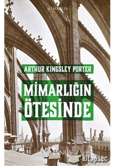 Mimarlığın Ötesinde - Arthur Kingsley Porter kitap kapağı