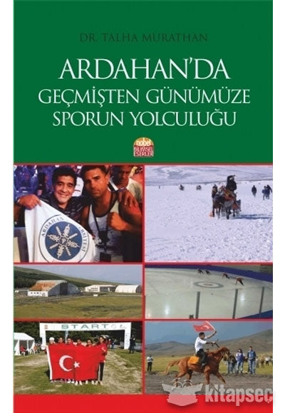 Ardahan'dan Geçmişten Günümüze Sporun Yolculuğu - Talha Murathan kitap kapağı