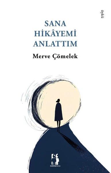 Sana Hikayemi Anlattım | Metinlerarası Kitap (İnce Kapak)  - Resim 1