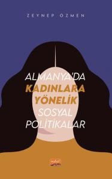 Almanya'da Kadınlara Yönelik Sosyal Politikalar | Nobel Bilimsel Eserler (İnce Kapak)  - Resim 1