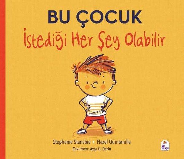 Bu Çocuk İstediği Her Şey Olabilir | İndigo Çocuk (İnce Kapak)  - Resim 1