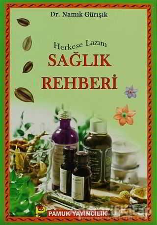 Herkese Lazım Sağlık Rehberi (Bitki-021) - Namık Gürışık - Pamuk Yayıncılık - Resim 1