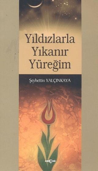Yıldızlarla Yıkanır Yüreğim | Akçağ Yayınları (Ciltsiz)  - Resim 1