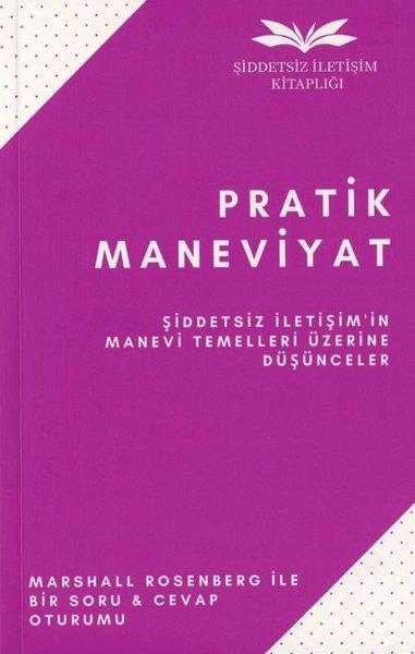 Pratik Maneviyat - Şiddetsiz İletişim'in Manevi Temelleri Üzerine Düşünceler | Remzi Kitabevi (İnce Kapak)  - Resim 1