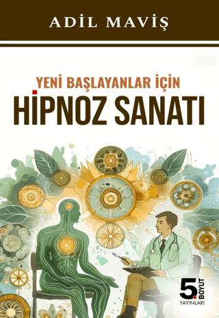Yeni Başlayanlar İçin Hipnoz Sanatı | 5. Boyut Yayınları (Ciltsiz)  - Resim 1
