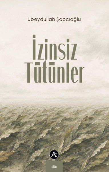 İzinsiz Tütünler | Mahfel Yayıncılık (İnce Kapak)  - Resim 1