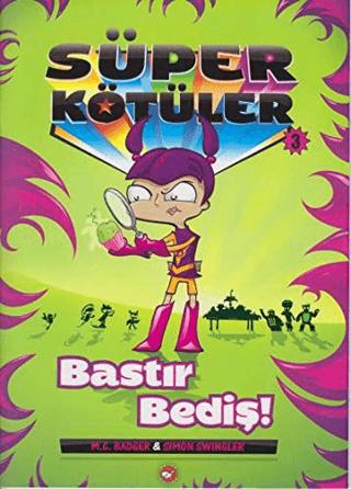 Süper Kötüler 3 Bastır Bediş