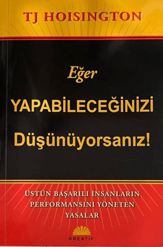 Eğer Yapabileceğinizi Düşünüyorsanız!