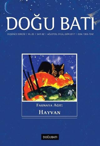 Doğu Batı Düşünce Dergisi Yıl: 20 Sayı: 82 - Faunaya Ağıt: Hayvan | Doğu Batı Dergileri (Ciltsiz)  - Resim 1