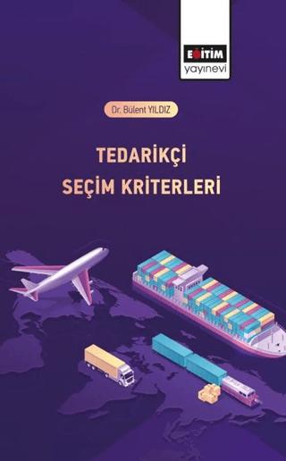 Tedarikçi Seçim Kriterleri | Eğitim Yayınevi - Bilimsel Eserler (Ciltsiz)  - Resim 1