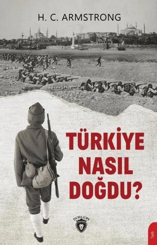 Türkiye Nasıl Doğdu? | Dorlion Yayınları (Ciltsiz)  - Resim 1