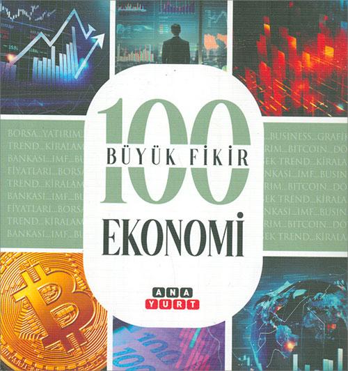 Ekonomi (100 Büyük Fikir) - Tuğrul Dursun - Anayurt Yayınları