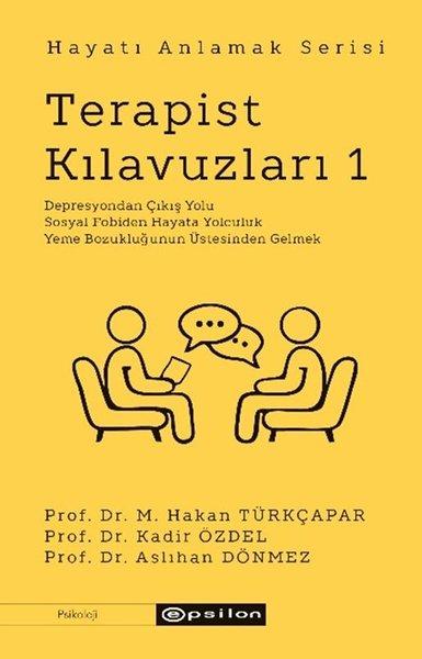 Terapist Kılavuzları 1 - Hayatı Anlamak Serisi | Epsilon Yayınevi (İnce Kapak)  - Resim 1