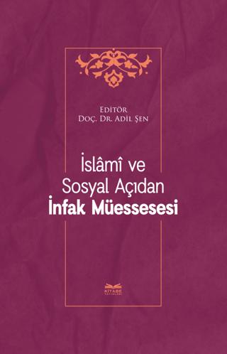 İslami ve Sosyal Açıdan İnfak Müessesesi | Kitabe Yayınları (Ciltsiz)  - Resim 1